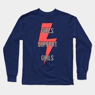 Girls Support Girls - Feminist Long Sleeve T-Shirt